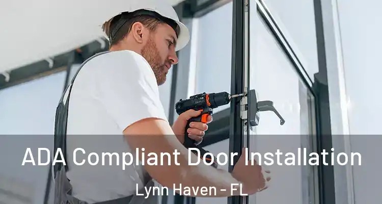 ADA Compliant Door Installation Lynn Haven - FL