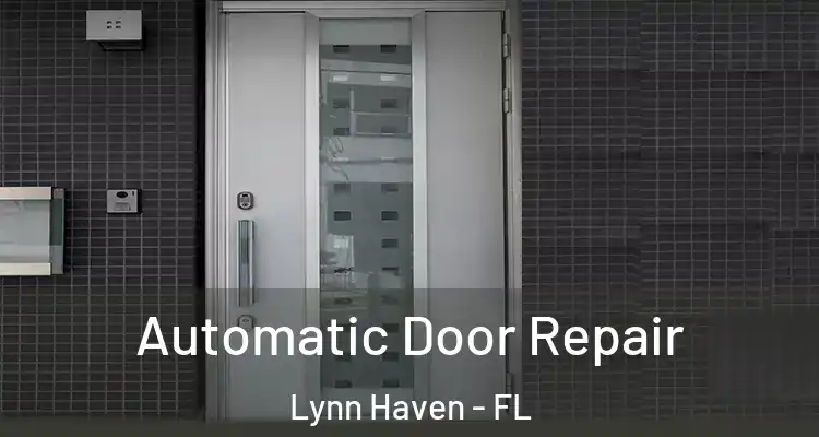 Automatic Door Repair Lynn Haven - FL