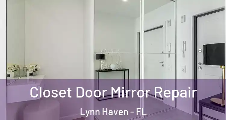 Closet Door Mirror Repair Lynn Haven - FL