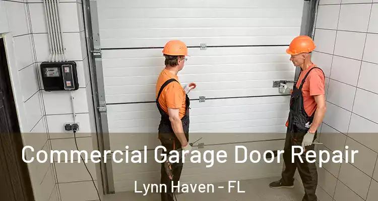 Commercial Garage Door Repair Lynn Haven - FL