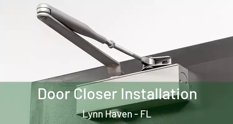 Door Closer Installation Lynn Haven - FL