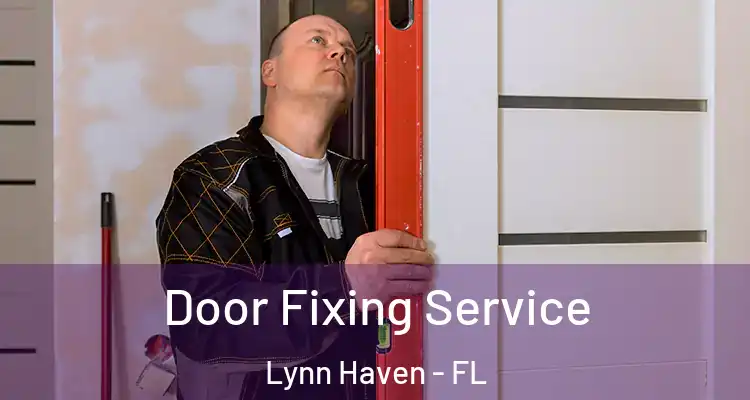 Door Fixing Service Lynn Haven - FL