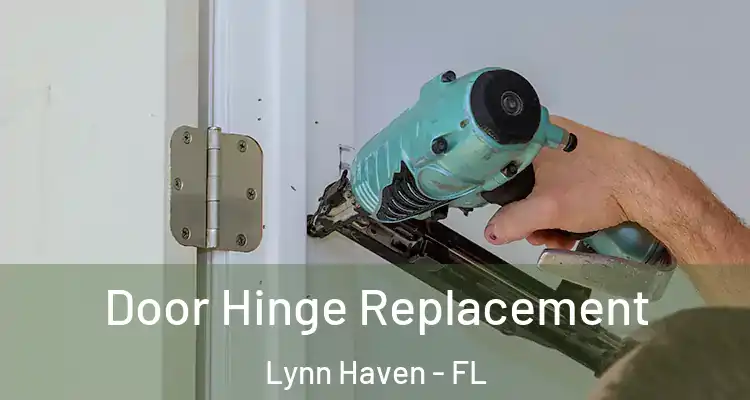 Door Hinge Replacement Lynn Haven - FL