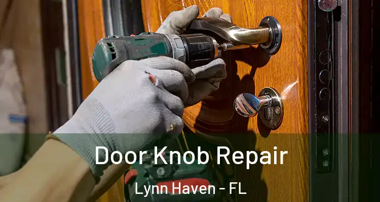 Door Knob Repair Lynn Haven - FL