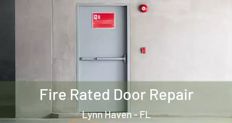 Fire Rated Door Repair Lynn Haven - FL