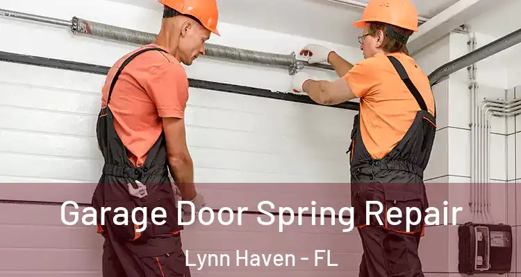 Garage Door Spring Repair Lynn Haven - FL