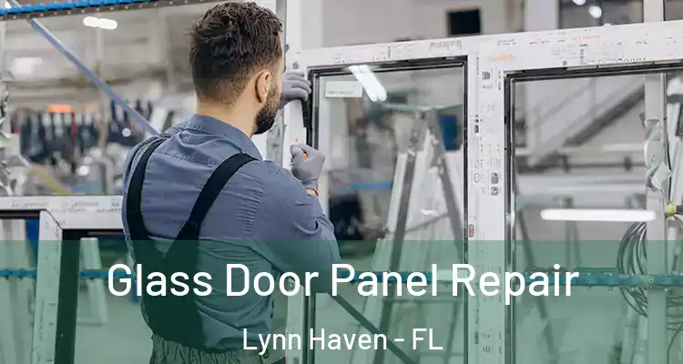 Glass Door Panel Repair Lynn Haven - FL
