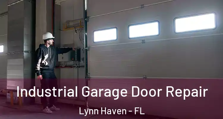 Industrial Garage Door Repair Lynn Haven - FL