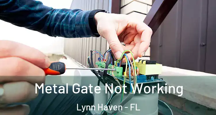 Metal Gate Not Working Lynn Haven - FL