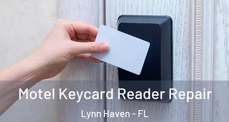 Motel Keycard Reader Repair Lynn Haven - FL