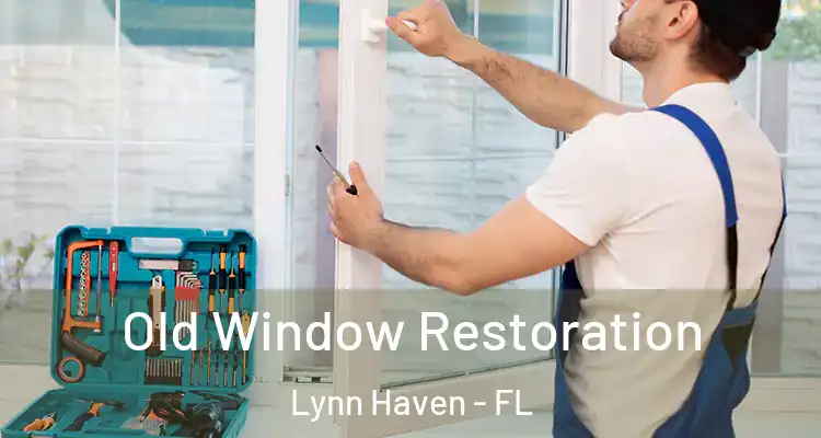 Old Window Restoration Lynn Haven - FL