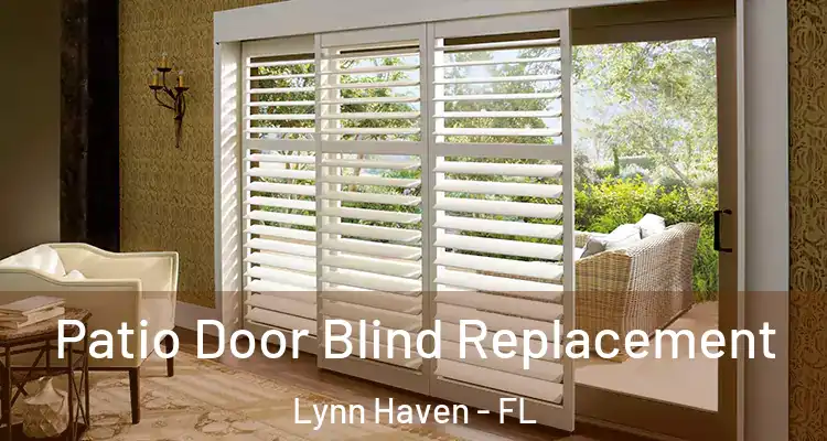 Patio Door Blind Replacement Lynn Haven - FL