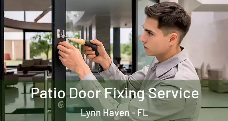 Patio Door Fixing Service Lynn Haven - FL