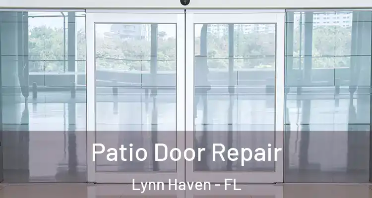 Patio Door Repair Lynn Haven - FL