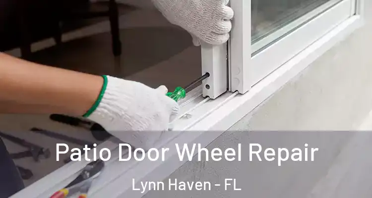 Patio Door Wheel Repair Lynn Haven - FL