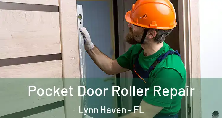 Pocket Door Roller Repair Lynn Haven - FL