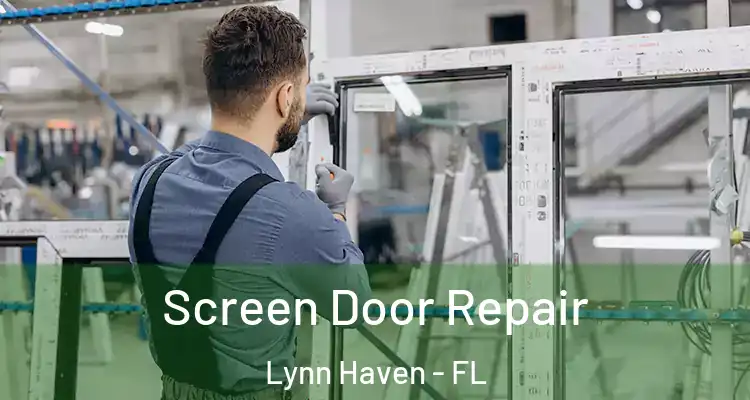 Screen Door Repair Lynn Haven - FL