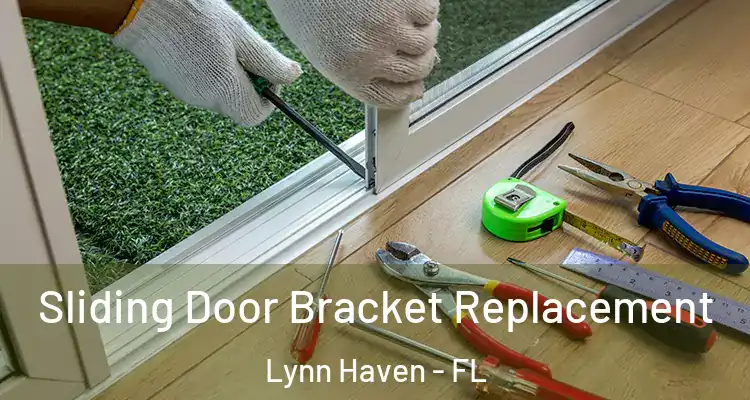 Sliding Door Bracket Replacement Lynn Haven - FL