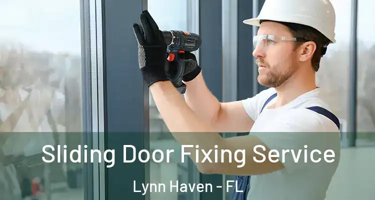 Sliding Door Fixing Service Lynn Haven - FL
