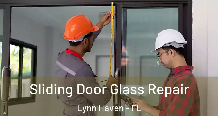 Sliding Door Glass Repair Lynn Haven - FL