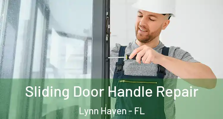 Sliding Door Handle Repair Lynn Haven - FL