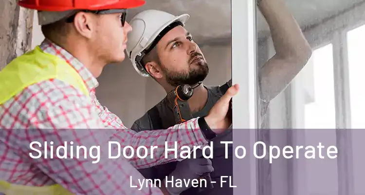 Sliding Door Hard To Operate Lynn Haven - FL