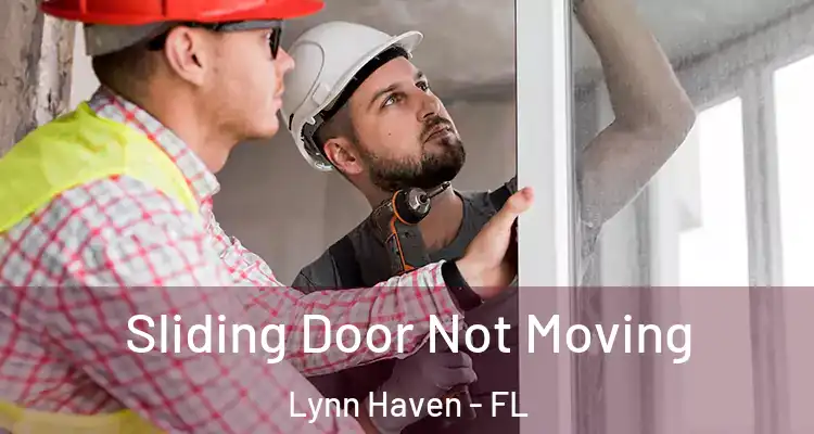 Sliding Door Not Moving Lynn Haven - FL