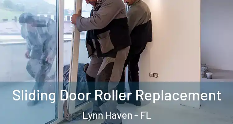 Sliding Door Roller Replacement Lynn Haven - FL