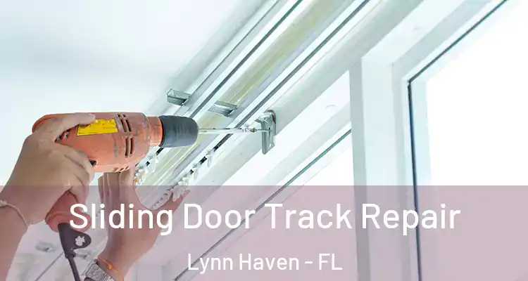 Sliding Door Track Repair Lynn Haven - FL
