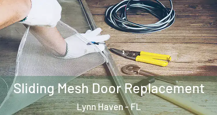 Sliding Mesh Door Replacement Lynn Haven - FL