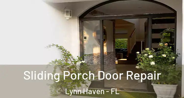 Sliding Porch Door Repair Lynn Haven - FL