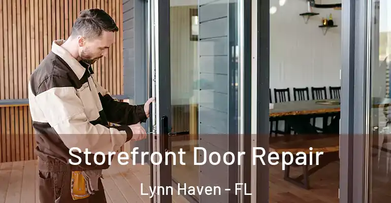 Storefront Door Repair Lynn Haven - FL