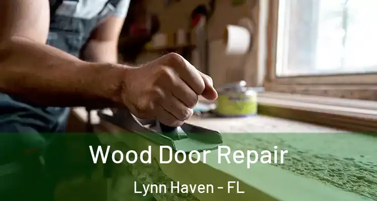 Wood Door Repair Lynn Haven - FL